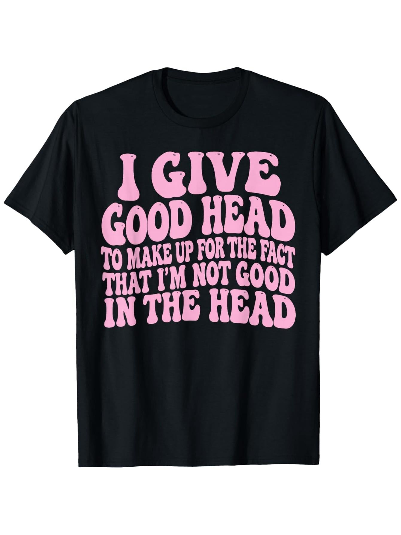 head make   im not   shirt machine